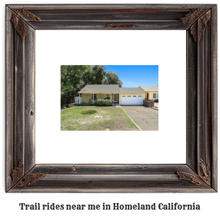 trail rides near me in Homeland, California